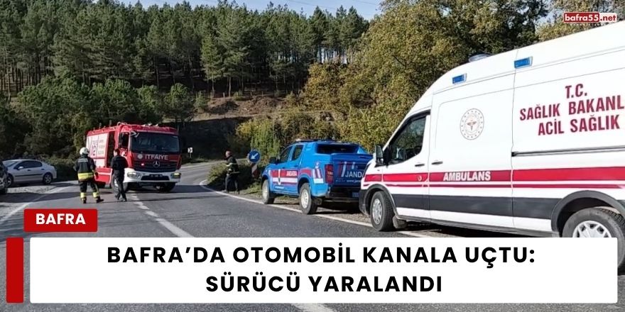 Bafra’da Otomobil Kanala Uçtu: Sürücü Yaralandı