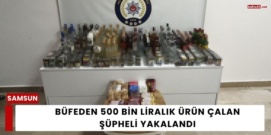 Büfeden 500 Bin Liralık Ürün Çalan Şüpheli Yakalandı