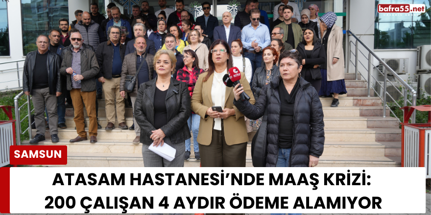 Atasam Hastanesi’nde Maaş Krizi: 200 Çalışan 4 Aydır Ödeme Alamıyor