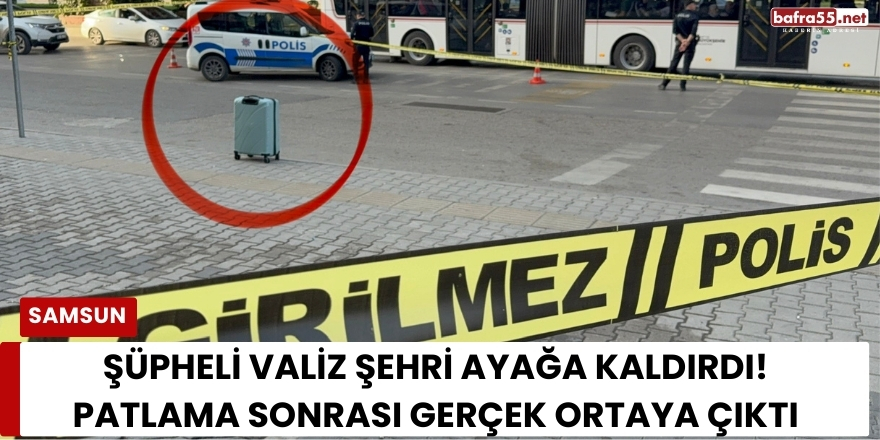 Şüpheli Valiz Şehri Ayağa Kaldırdı! Patlama Sonrası Gerçek Ortaya Çıktı