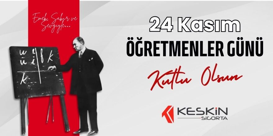 Keskin Sigorta’dan 24 Kasım Öğretmenler Günü Mesajı