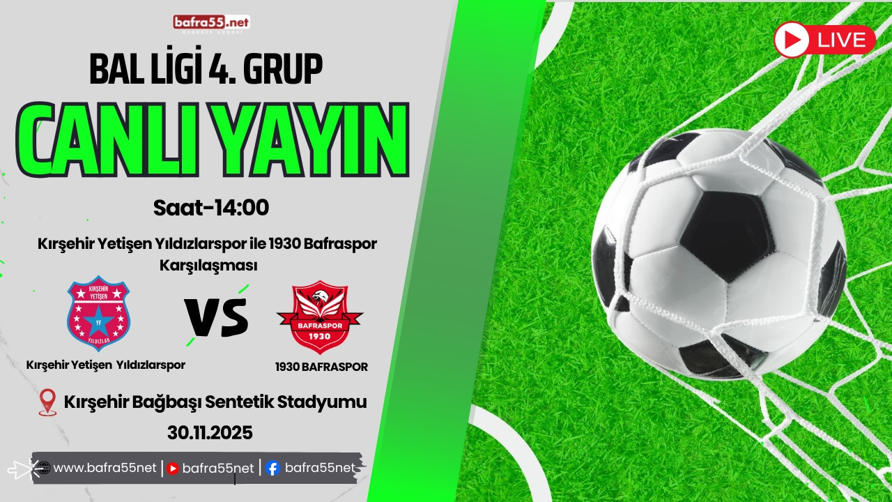 Kırşehir Yetişen Yıldızlarspor – 1930 Bafraspor Maçı Şimdi CANLI Yayında