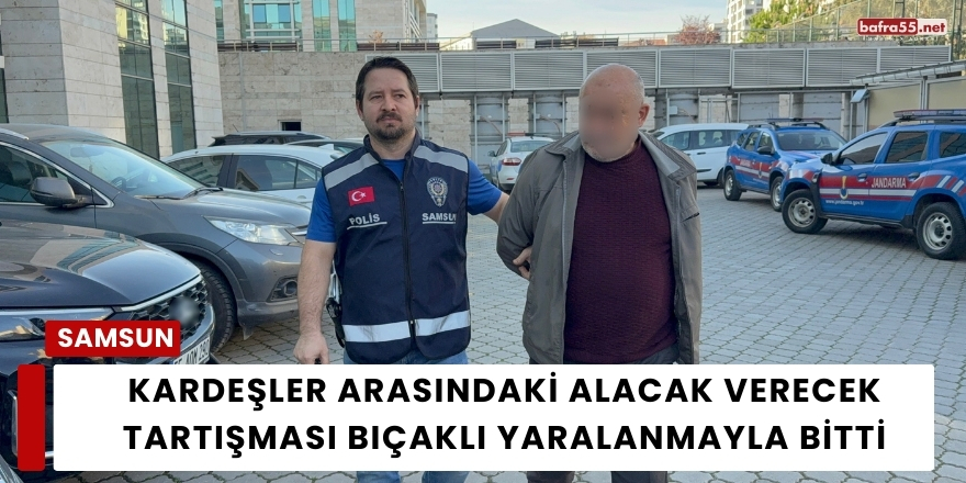 Kardeşler Arasındaki Alacak Verecek Tartışması Bıçaklı Yaralanmayla Bitti