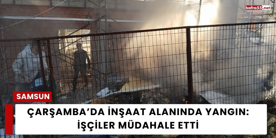 İnşaat Atıkları Alev Aldı: Dumanlar İlçeyi Kapladı