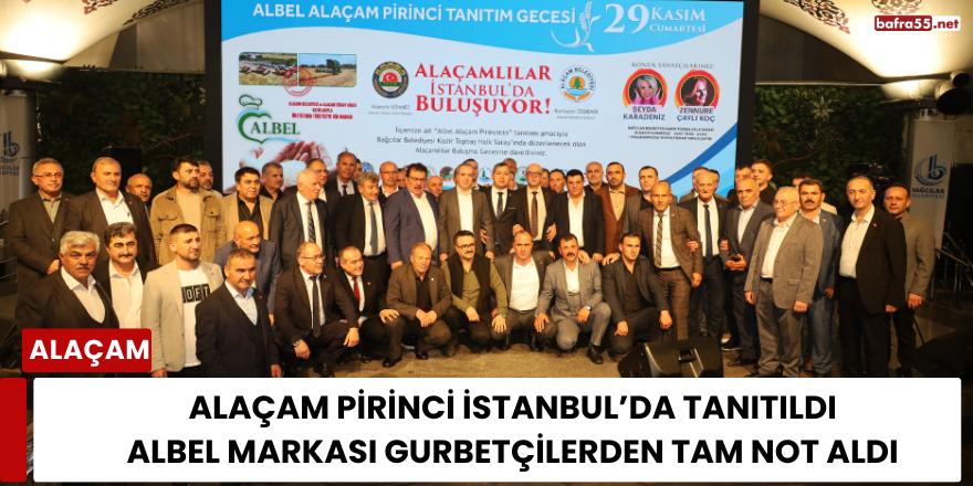 Alaçam Pirinci İstanbul’da Tanıtıldı: ALBEL Markası Gurbetçilerden Tam Not Aldı