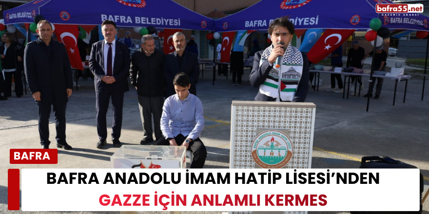 Bafra Anadolu İmam Hatip Lisesi’nden Gazze İçin Anlamlı Kermes