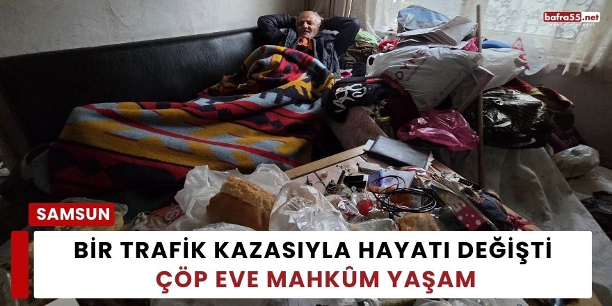 Bir Trafik Kazasıyla Hayatı Değişti: Çöp Eve Mahkûm Yaşam
