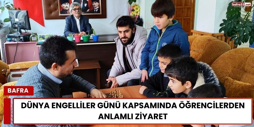 Dünya Engelliler Günü Kapsamında Öğrencilerden Anlamlı Ziyaret