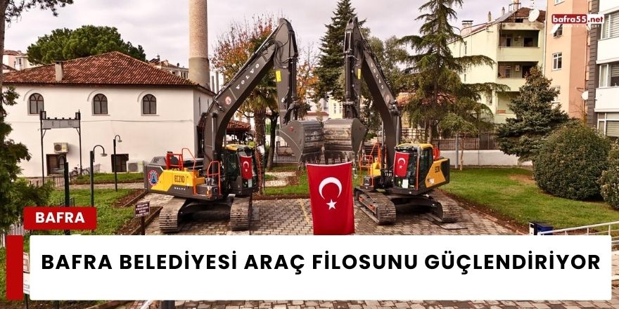 Bafra Belediyesi Araç Filosunu Güçlendiriyor