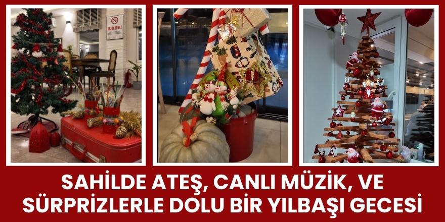 Sahilde Ateş, Canlı Müzik, ve Sürprizlerle Dolu Bir Yılbaşı Gecesi