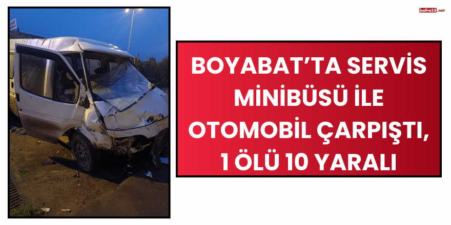 Boyabat’ta Servis Minibüsü ile Otomobil Çarpıştı, 1 Ölü 10 Yaralı
