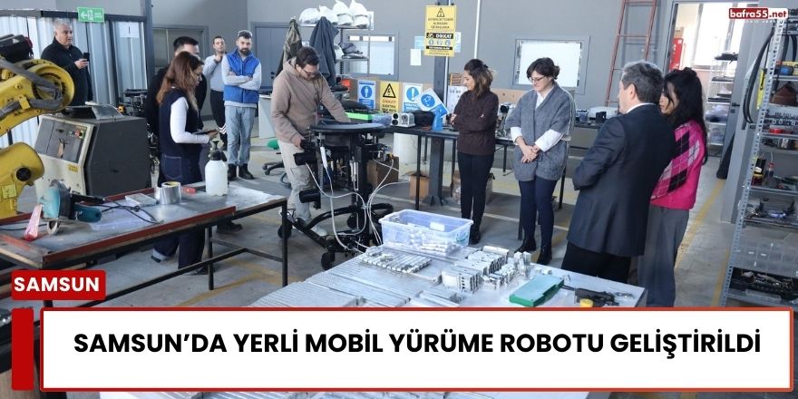 Samsun’da Yerli Mobil Yürüme Robotu Geliştirildi