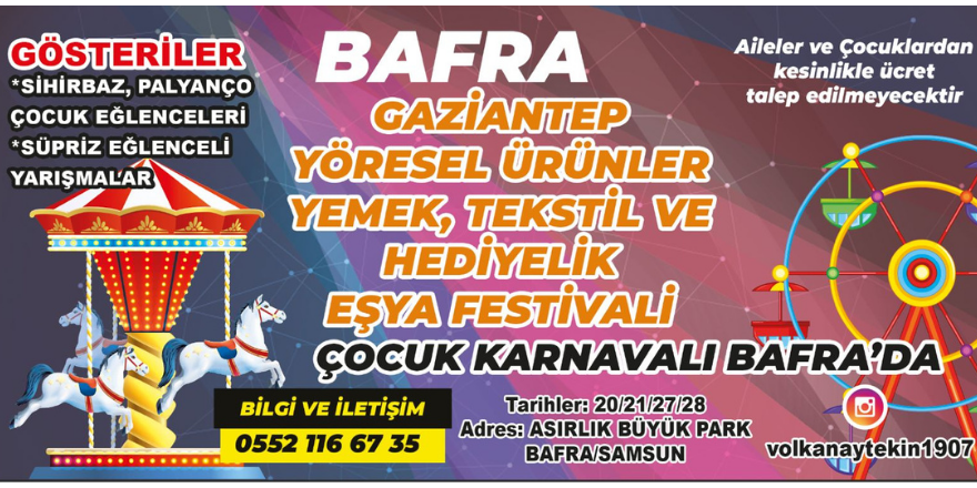 Bafra Asırlık Büyük Park’ta Gaziantep Yöresel Ürünler ve Çocuk Karnavalı Festivali Başlıyor