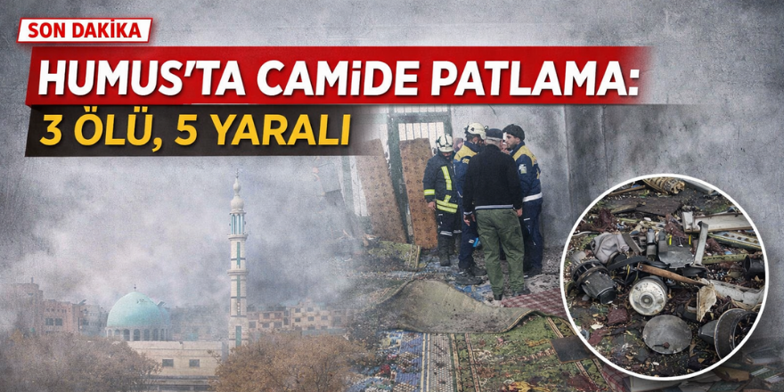 Humus’ta Camide Patlama: 3 Ölü, 5 Yaralı