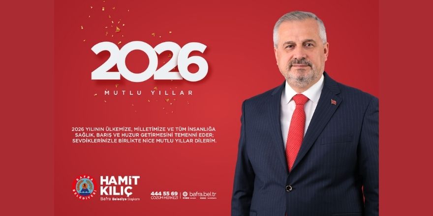 Başkan Kılıç'ın Yeni Yıl Mesajı