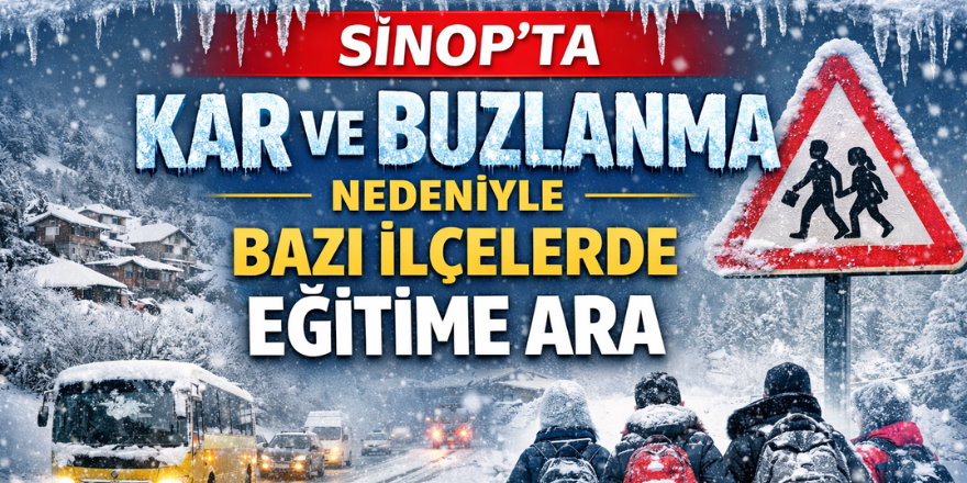 Sinop’ta Kar ve Buzlanma Nedeniyle Bazı İlçelerde Eğitime Ara
