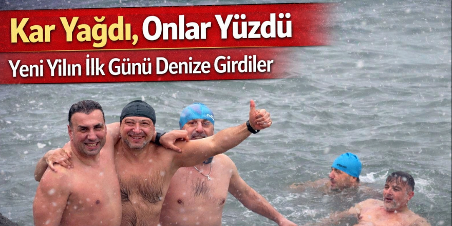 Kar Yağdı, Onlar Yüzdü: Yeni Yılın İlk Günü Denize Girdiler