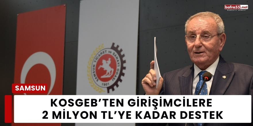 KOSGEB’ten Girişimcilere 2 Milyon TL’ye Kadar Destek