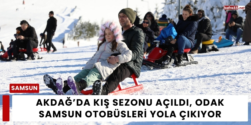 Akdağ’da Kış Sezonu Açıldı, Odak Samsun Otobüsleri Yola Çıkıyor