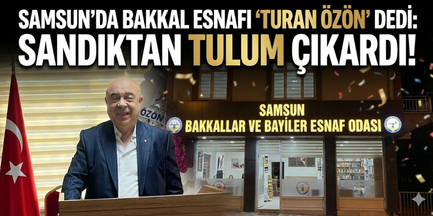 Samsun'da Bakkal Esnafı "Turan Özön" Dedi: Sandıktan Tulum Çıkardı!