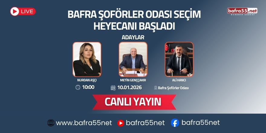 Bafra Şoförler Odasında Seçim Heyecanı Başlıyor