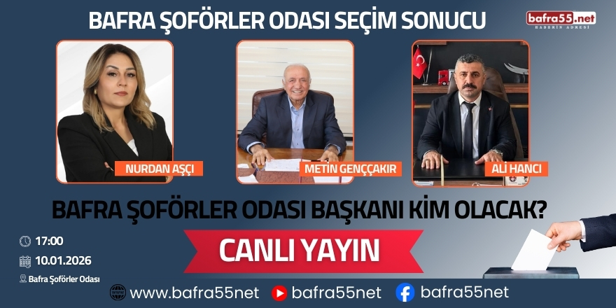 Bafra Şoförler Odası Seçiminde Son Dakikalar