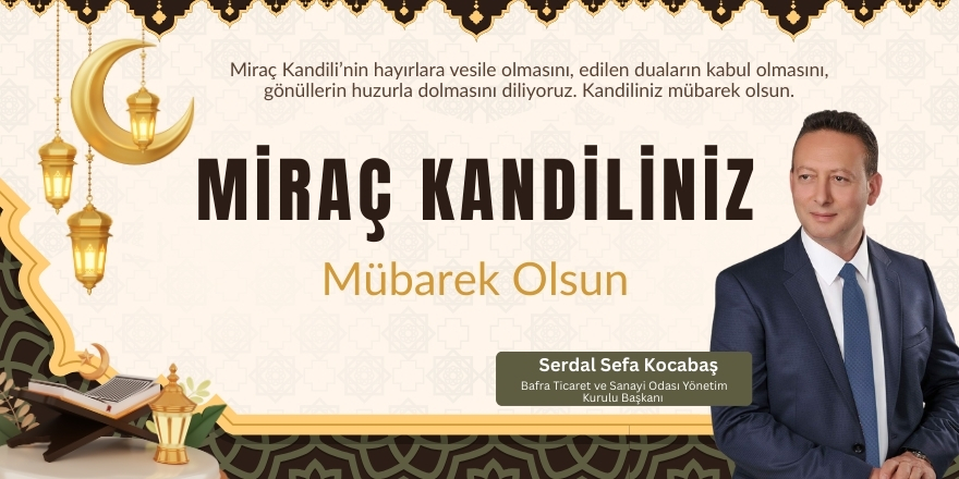 Serdal Sefa Kocabaş’tan Miraç Kandili Mesajı