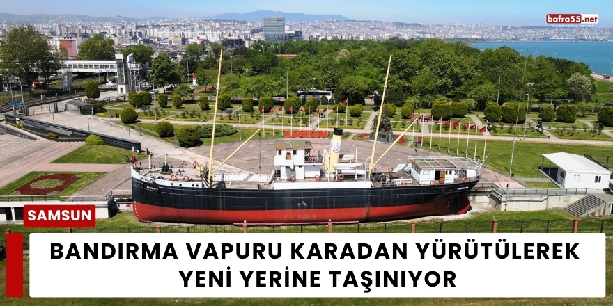 Bandırma Vapuru Karadan Yürütülerek Yeni Yerine Taşınıyor