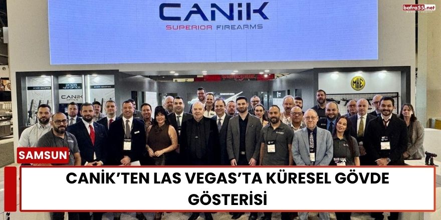CANiK’ten Las Vegas’ta Küresel Gövde Gösterisi