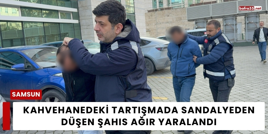Kahvehanedeki Tartışmada Sandalyeden Düşen Şahıs Ağır Yaralandı