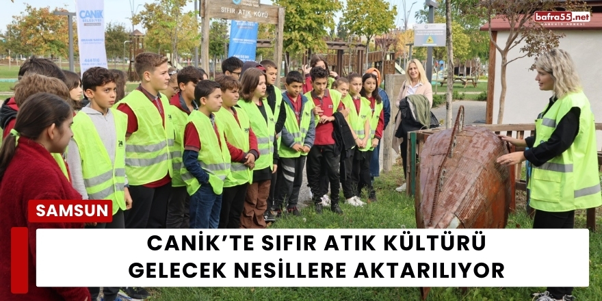 Canik’te Sıfır Atık Kültürü Gelecek Nesillere Aktarılıyor