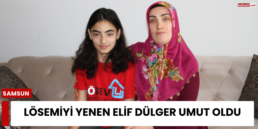 Lösemiyi Yenen Elif Dülger Umut Oldu