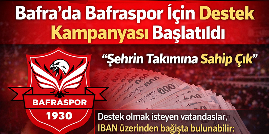 Bafra’da Bafraspor İçin Destek Kampanyası Başlatıldı