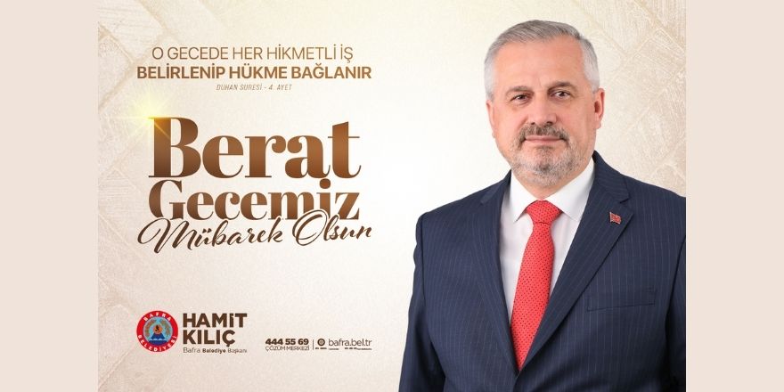 Başkan Kılıç'ın Berat Kandili Mesajı