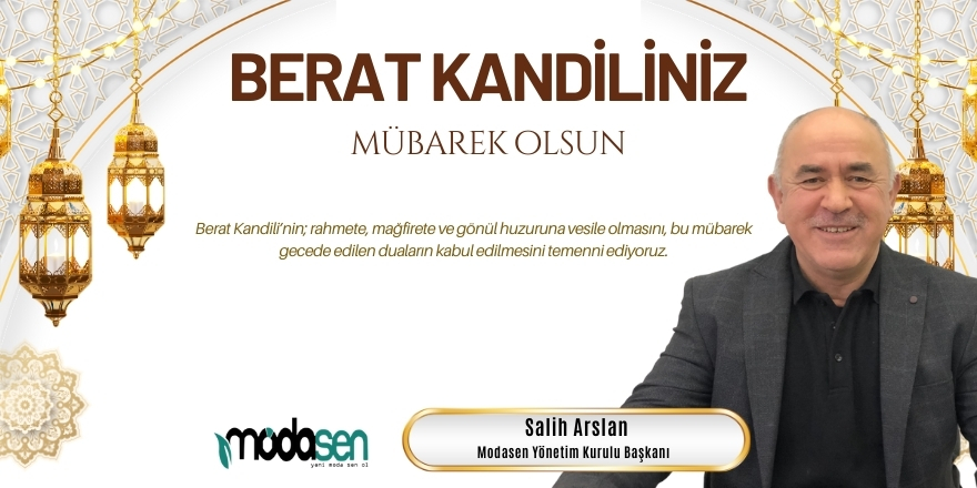 Modasen İşletme Sahibi Salih Arslan’dan Berat Kandili Mesajı