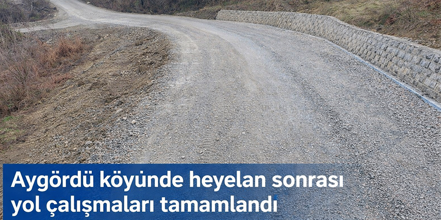 Aygördü köyünde heyelan sonrası yol çalışmaları tamamlandı