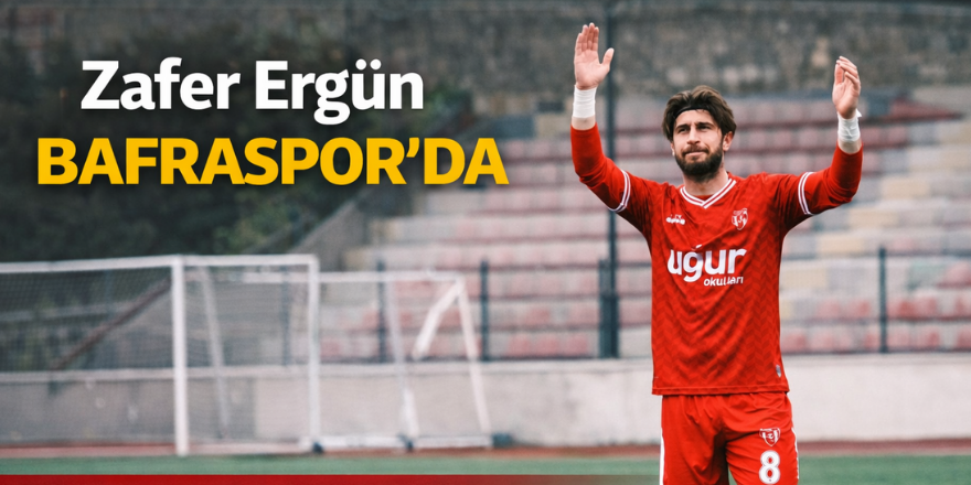 Zafer Ergün Bafraspor’da