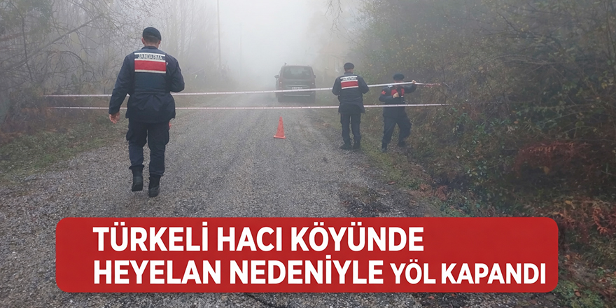 Türkeli Hacı köyünde heyelan, yol ulaşıma kapandı