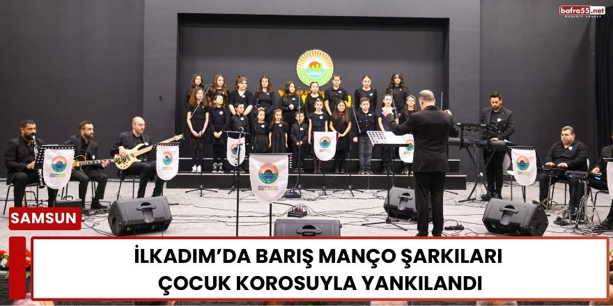 İlkadım’da Barış Manço Şarkıları Çocuk Korosuyla Yankılandı