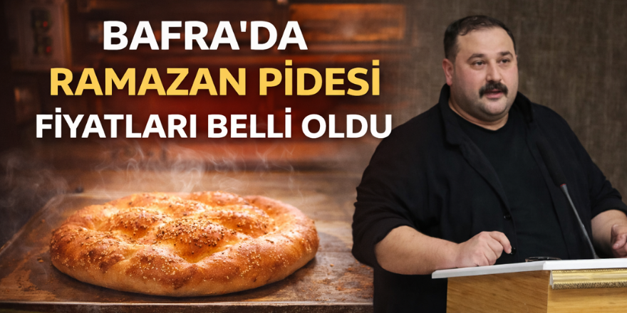 Bafra’da Ramazan Pidesi Fiyatları Belli Oldu