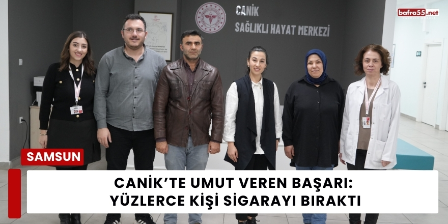 Canik’te Umut Veren Başarı: Yüzlerce Kişi Sigarayı Bıraktı