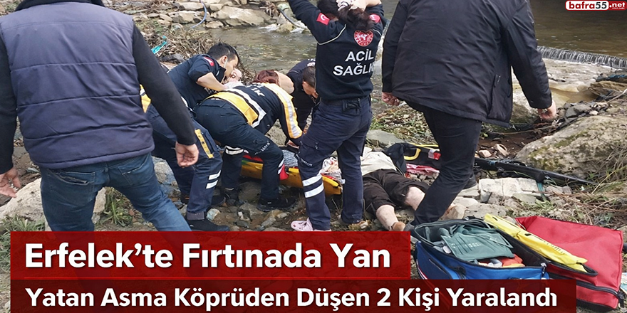 Erfelek’te Fırtınada Yan Yatan Asma Köprüden Düşen 2 Kişi Yaralandı