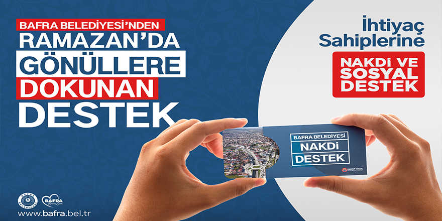 Bafra Belediyesi Ramazan’da İhtiyaç Sahiplerine Nakdi Destek