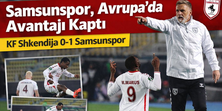 Samsunspor, Avrupa’da Avantajı Kaptı