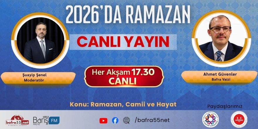 Bafra’da 2026 Ramazan Programı Hilmi Bayrak Camii’nden Canlı Yayınlanacak