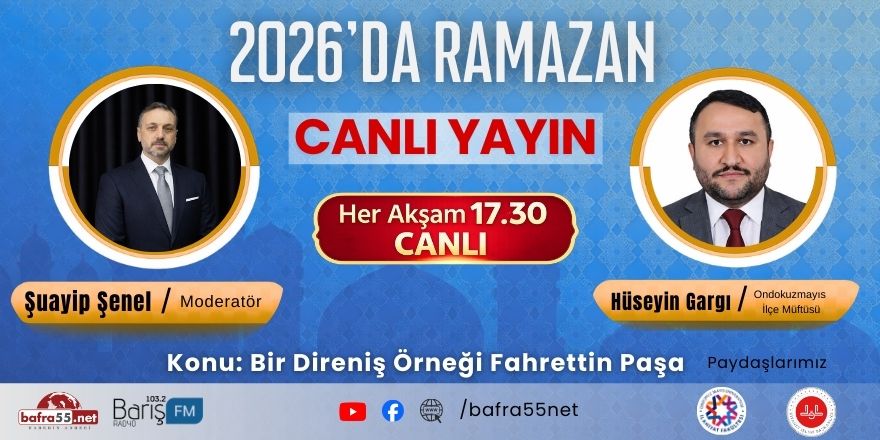 Bafra’da 2026 Ramazan Programı 4. Gününde Fahrettin Paşa Konuşulacak