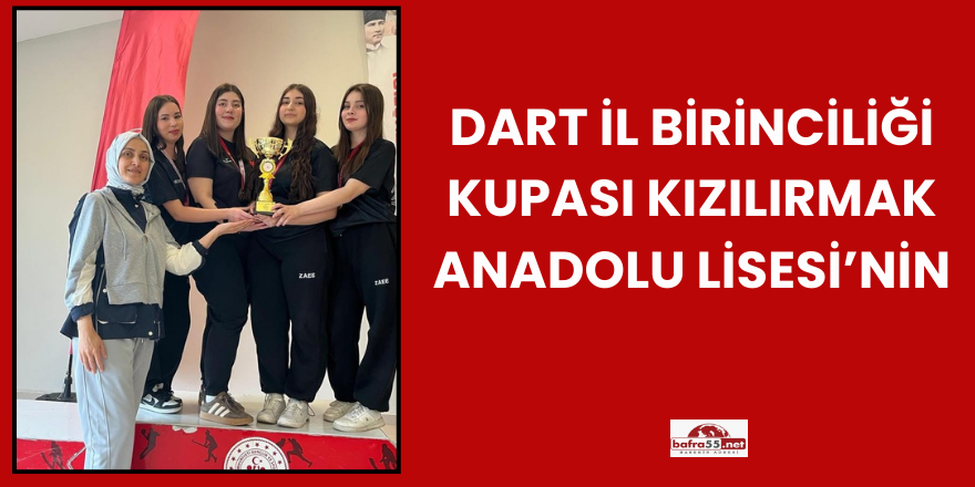 Dart İl Birinciliği Kupası Kızılırmak Anadolu Lisesi’nin