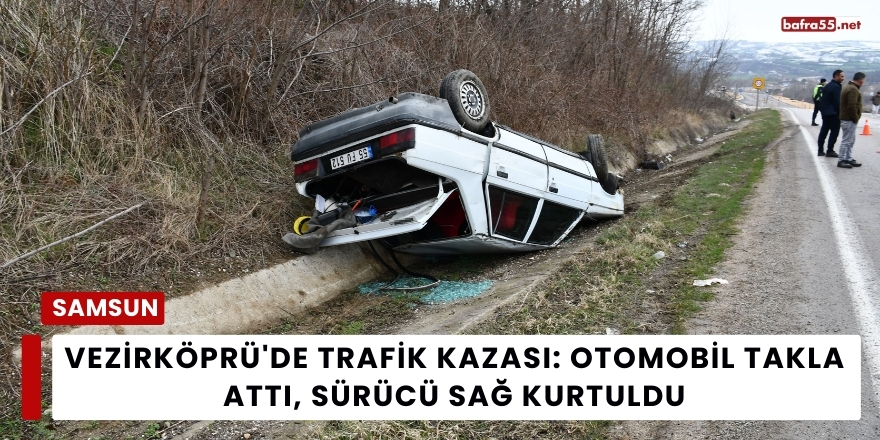 Vezirköprü'de Trafik Kazası: Otomobil Takla Attı, Sürücü Sağ Kurtuldu
