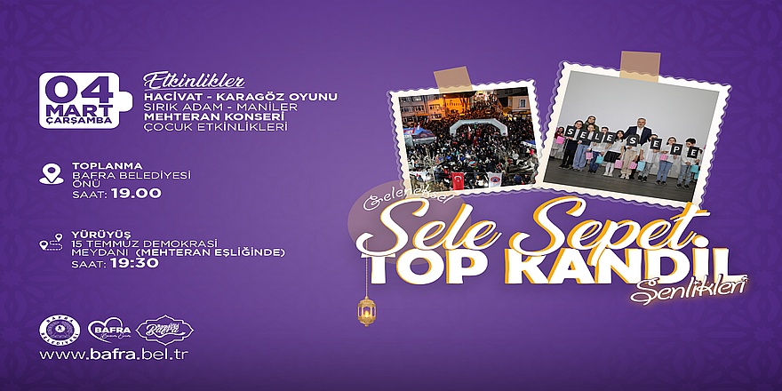 Geleneksel Sele Sepet Top Kandil Şenlikleri İçin Geri Sayım Başladı