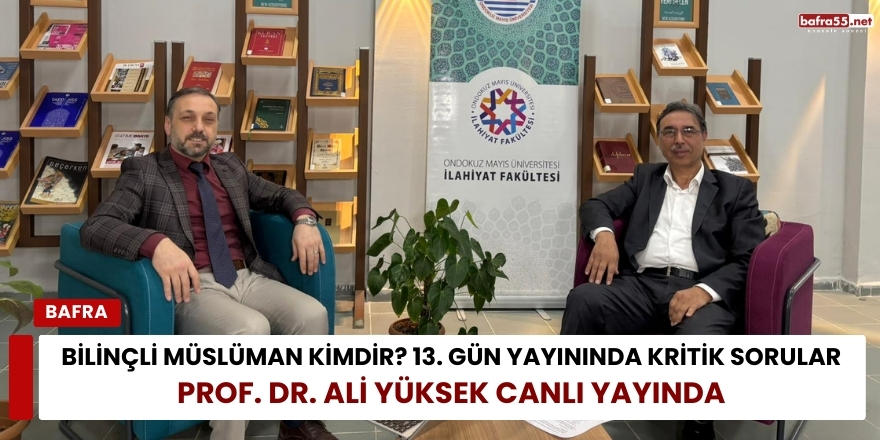 2026 Ramazan’ın 13. Gününde “Bilinçli Müslümanlık” Konusu Ele Alınacak